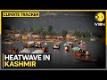 Heatwave in indias kashmir valleys high temperatures disappoint tourists  wion climate tracker