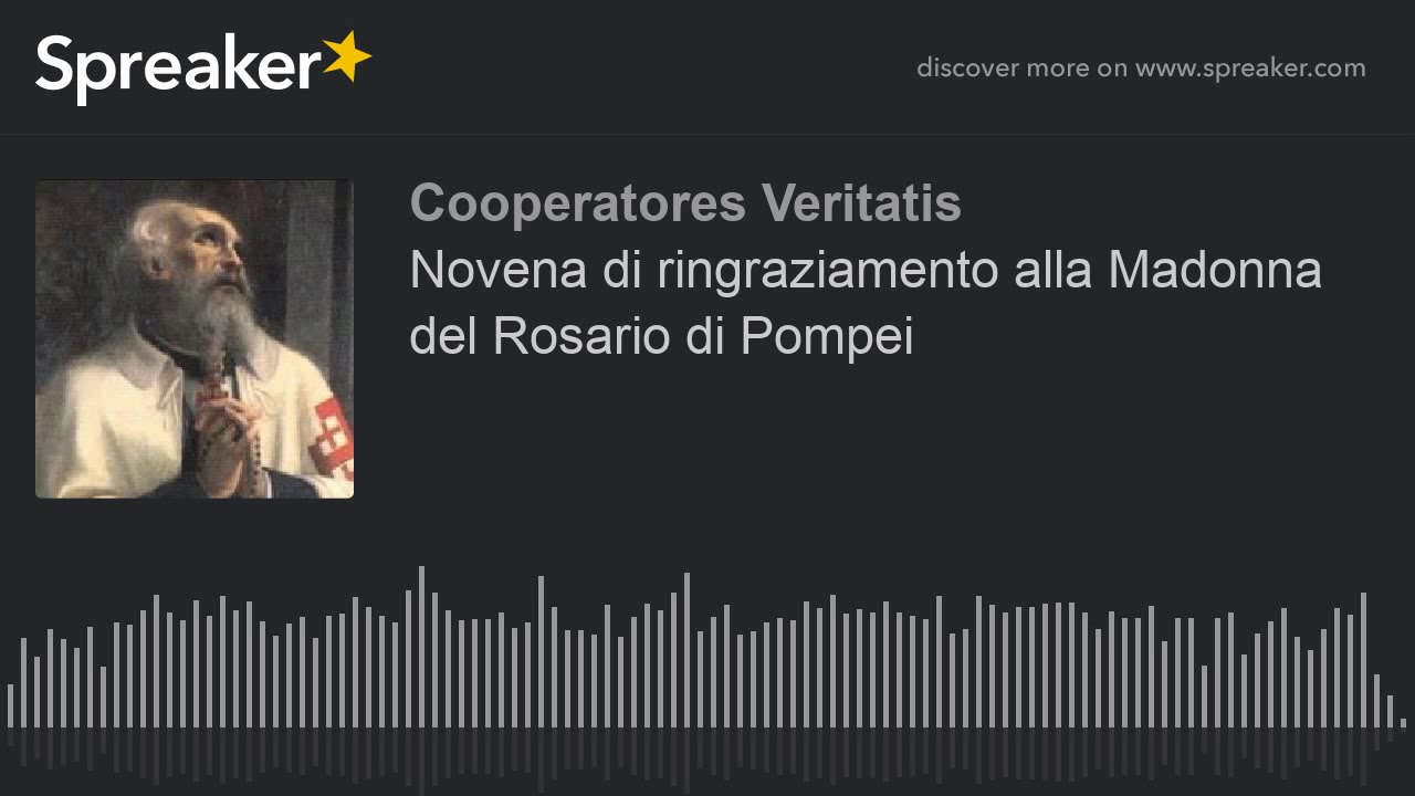 Novena di ringraziamento alla Madonna del Rosario di Pompei (creato con Spreaker)