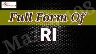 full form of RI | RI full form | full form RI | RI Means | RI Stands for | Meaning of RI | Mazaa108