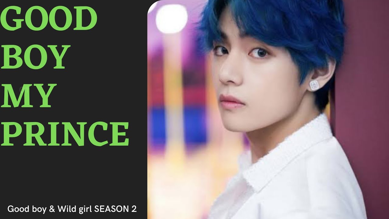 FF Kim Taehyung Good Boy My Prince Spesial Brithday KATEHA {good boy