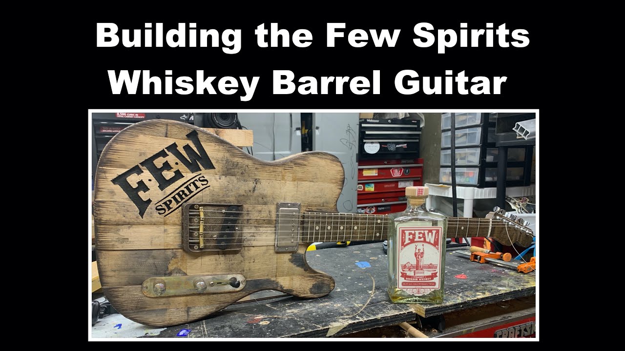 Building the Few Spirits Whiskey Barrel Guitar