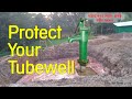 Protect Deep Tube Well from Petty Thieves