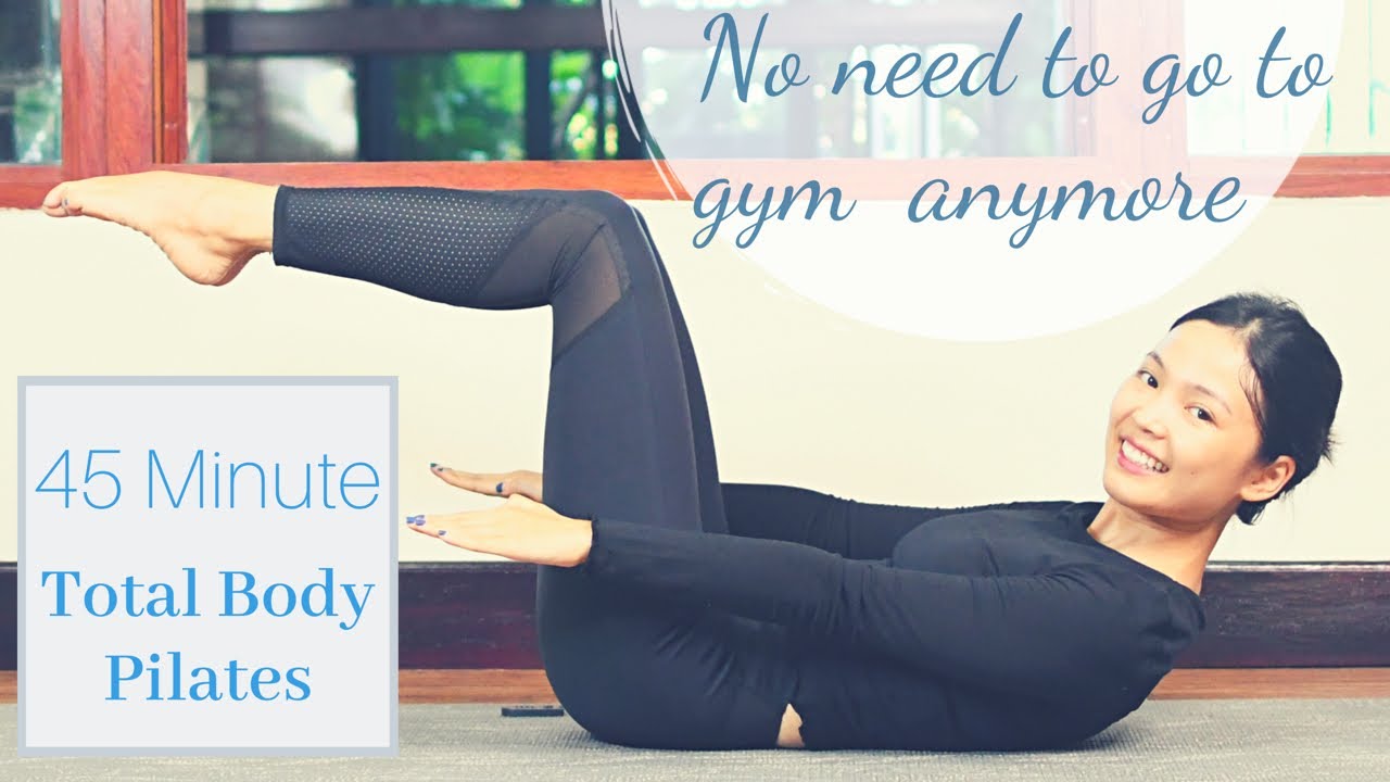 Gym Free Total Body Pilates Workout 45 Minute No Equipment Workout Gym Free Total Body Pilates Workout 45 Minute No Equipment Workout