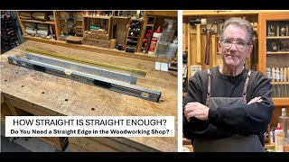 Straight Edge for Woodworking - Do we need this in the shop
