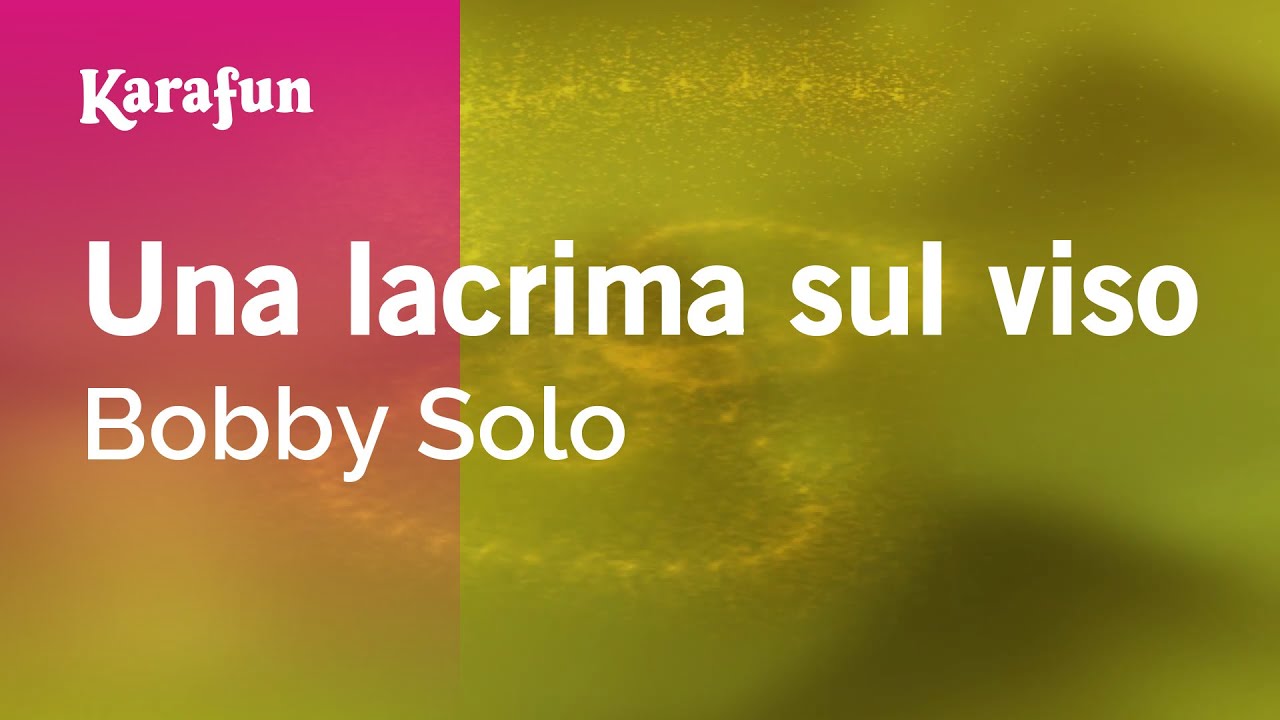 Una lacrima sul viso - Bobby Solo | Versione Karaoke | KaraFun