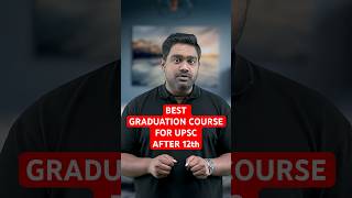 Which Degree Course is BEST for IAS Preparation After 12th: Arts vs Science vs Commerce?