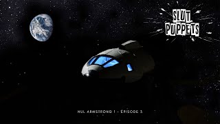 NUL ARMSTRONG ! - Slut Puppets Épisode 3