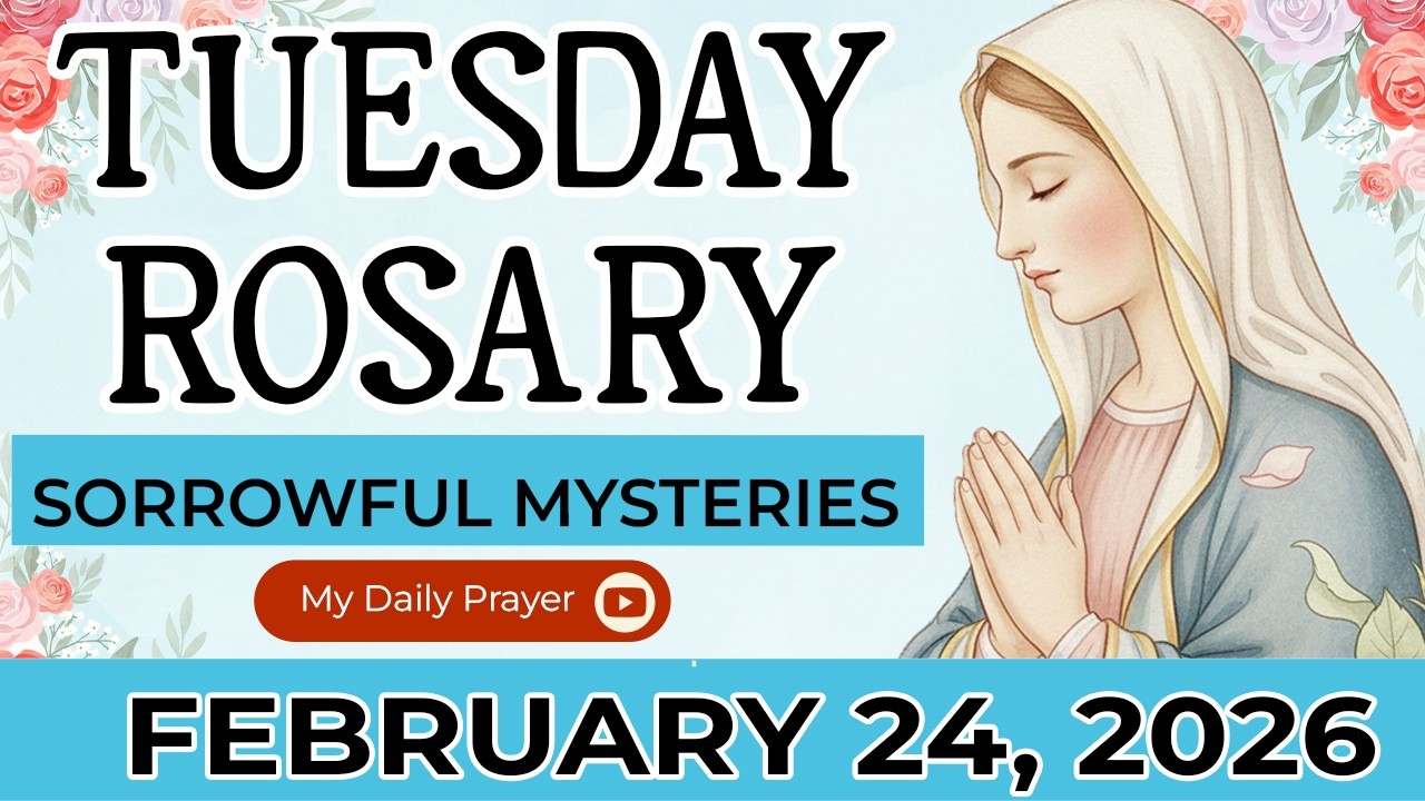 СВЯТОЙ РОЗАРИЙ, ВТОРНИК 💛СКОРБНЫЕ ТАЙНЫ РОЗАРИЯ🌹 24 ФЕВРАЛЯ 2026 ГОДА | БЛАГОДАТЬ НА БЛАГОДАТЬ