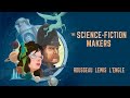 The Science Fiction Makers | Full Movie | Sarah Arthur | Dr. Malcolm Guite | Dr. Michael Boyce 
