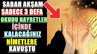 Sabah Akşam Sadece 3 Defa Okudu Hayretler İçi̇nde Kalacağiniz Ni̇metlere Kavuştu