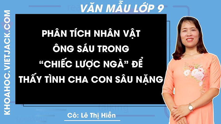 Bài văn phân tích nhân vật ông sáu năm 2024