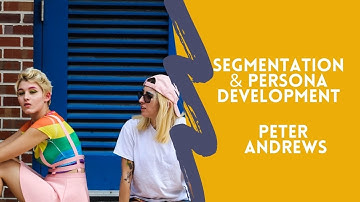 Segmentation and Persona Development