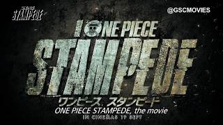 ONE PIECE STAMPEDE ( Trailer) - In Cinemas 19 September 2019