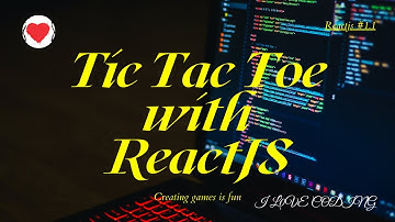 ReactJS#1.1: Tic Tac Toe game using ReactJS first video (1/3)