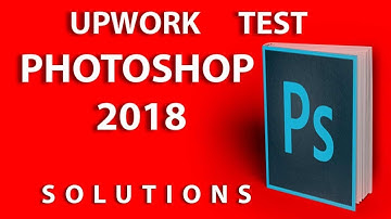 upwork photoshop test 2018 december