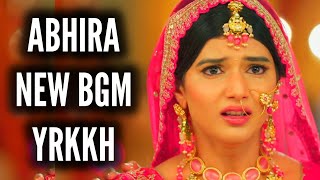 Abhira New BGM - YRKKH | Ep 1420 S-68