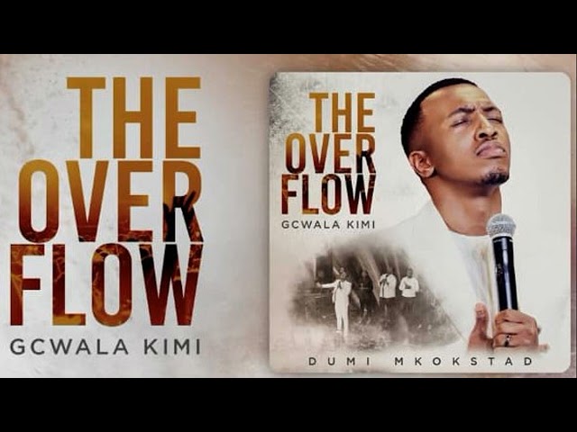 Dumi Mkokstad - The Overflow Gcwala Kimi (Full Album) | Best Of The Best | Morning Devotion #gospel class=