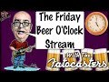 Live Beer Drinking & Guitar Unboxing - The Friday Beer O'Clock Stream