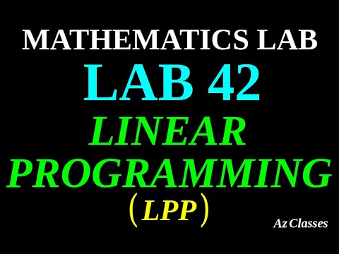 LAB 42 / LINEAR PROGRAMMING PROBLEM / LPP /PLUS TWO MATHS LAB / AZ ...