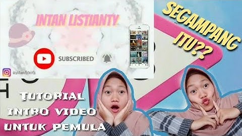 CARA MEMBUAT INTRO VIDEO YOUTUBE (Pemula) - TUTORIAL KINEMASTER #2