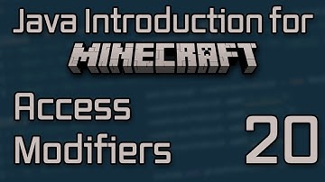Java Introduction for Minecraft Modding (2023) - 20: Access Modifiers