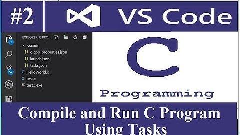 How to Compile and Run C Program using Visual Studio Code Tasks