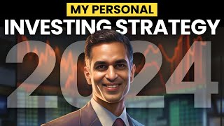 How I'm Investing MY MONEY in 2024! | Investing Strategy 2024 | Ankur Warikoo Hindi