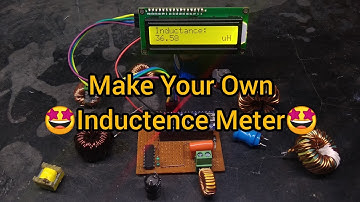 How to Make Your Own DIY Inductence Meter#Inductence Meter