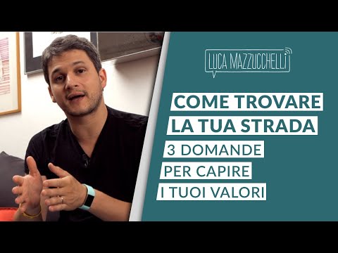 Video: Come Trovare La Tua Strada Nella Vita