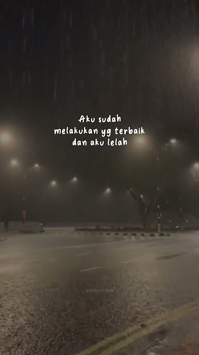 story wa sad aku sudah melakukan yg terbaik dan aku lelah