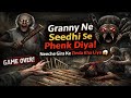 Granny Ne Seedhi Se Phenk Diya 😱 | Neeche Gira Ke Zinda Kha Liya | Granny Horror Game