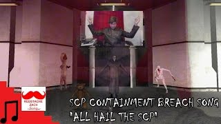 Redstache Zach - All Hail The SCP (SCP Containment Breach Song)