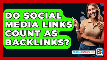Do Social Media Links Count As Backlinks? - SearchEnginesHub.com