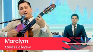 Meylis Hallyyew - Maralym | 2021 Resimi
