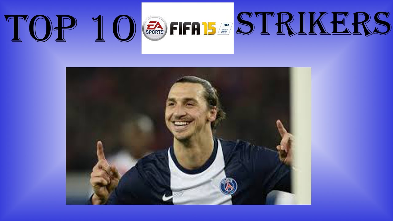 FIFA 15 TOP 10 STRIKERS