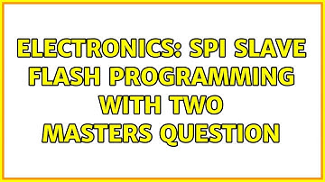 Electronics: SPI Slave Flash programming with two masters question (2 Solutions!!)