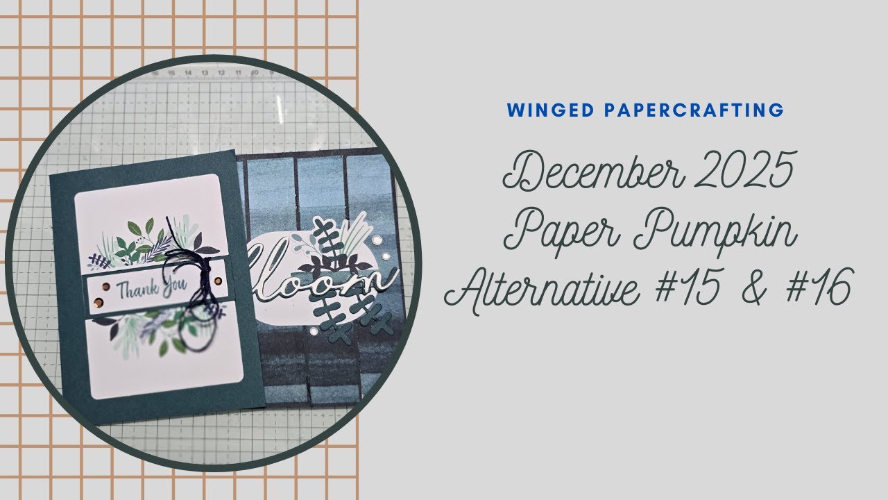 December 2025 Paper Pumpkin Watercolor in Bloom- Alternative #15 & #16