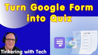 Turn your Google Form into a quiz
