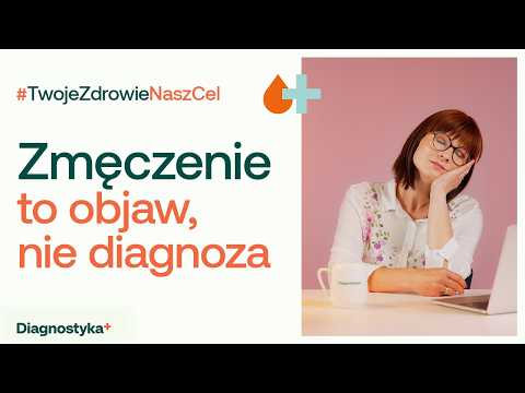 Dlaczego zmęczenie to nie zawsze tylko stres? #TwojeZdrowieNaszCel