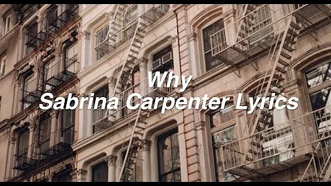 Why || Sabrina Carpenter Lyrics