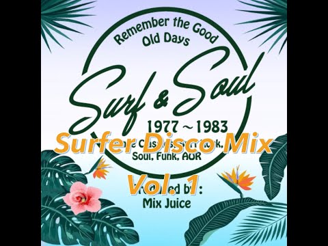 70's 80's Dance Classics サーファーディスコ Mix Surf & Soul