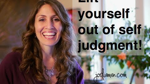 Negative Self-Judgment: 3 Ways To Stop Beating Yourself Up!