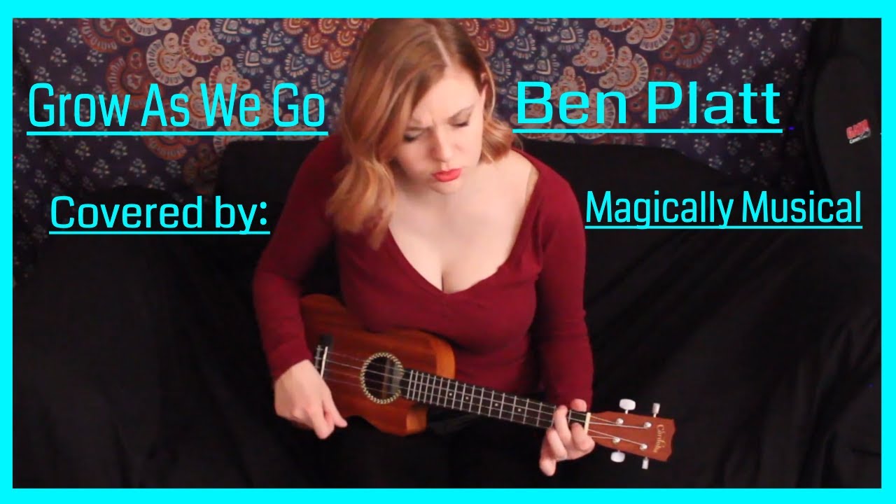 Grow As We Go (Ukulele Cover) - YouTube