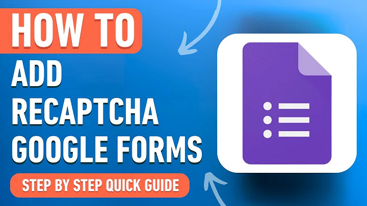 How to Add Recaptcha to Google Forms (Easy Tutorial)