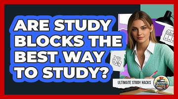 Are Study Blocks The Best Way To Study? - Ultimate Study Hacks
