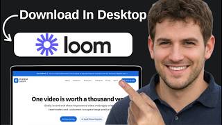 How To Download Loom Desktop App