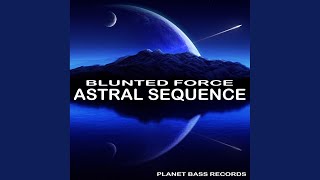 Astral Sequence - Blunted Force