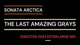 SONATA ARCTICA  -  THE LAST OF THE AMAZING GRAYS   (ZERO2TEN 2024 XL MIX)