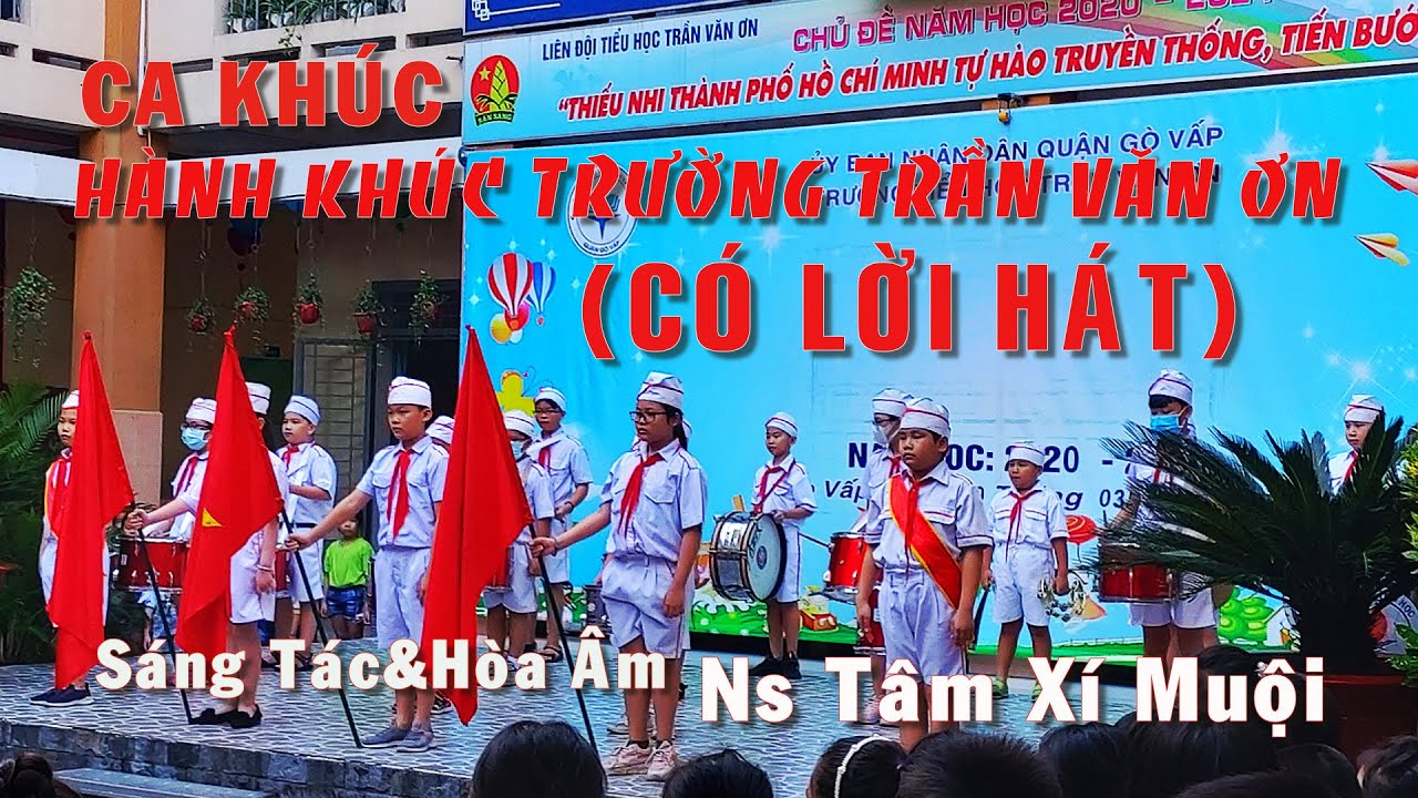 HÀNH KHÚC TRƯỜNG TRẦN VĂN ƠN (CÓ LỜI HÁT) | CA KHÚC DO NS TÂM XÍ MUỘI SÁNG TÁC VÀ THỂ HIỆN