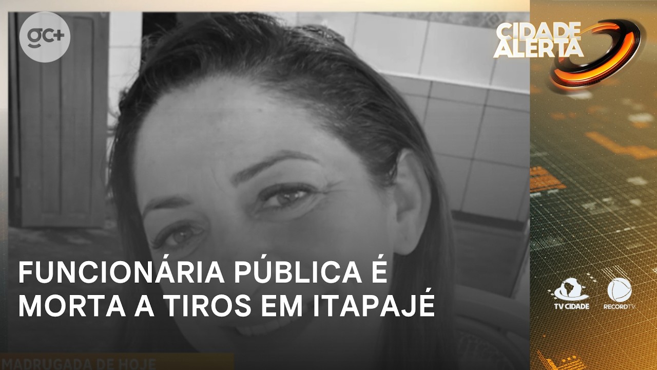 Funcionária pública de itapajé é morta a tiros na companhia de homem | Cidade Alerta CE